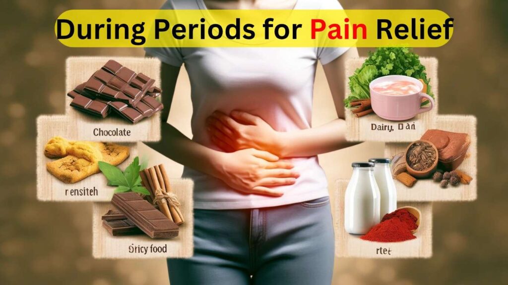 Foods to Eat and Avoid During Periods for Pain Relief